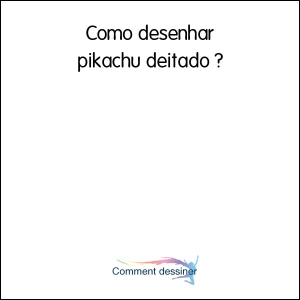 Como desenhar pikachu deitado